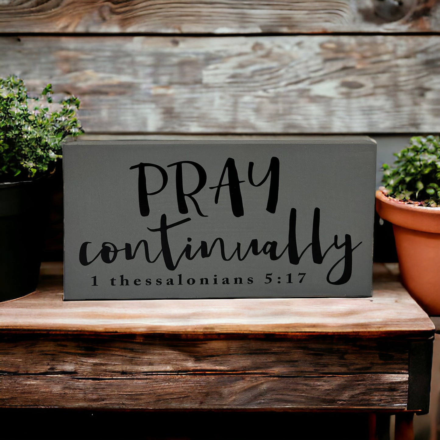 Pray Continually - Rustic Wood Sign