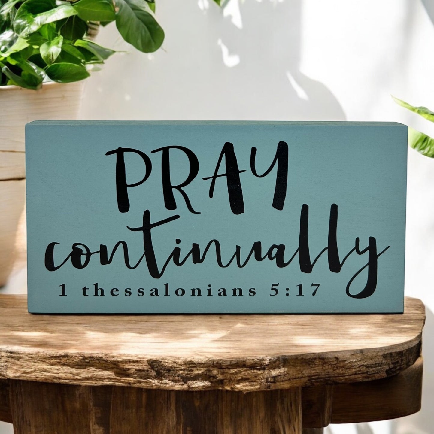 Pray Continually - Rustic Wood Sign