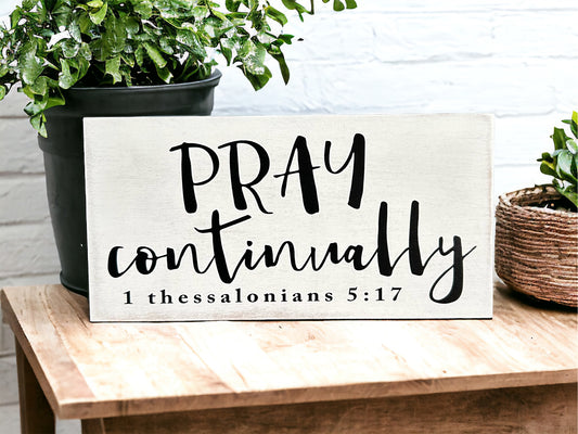 Pray Continually - Rustic Wood Sign