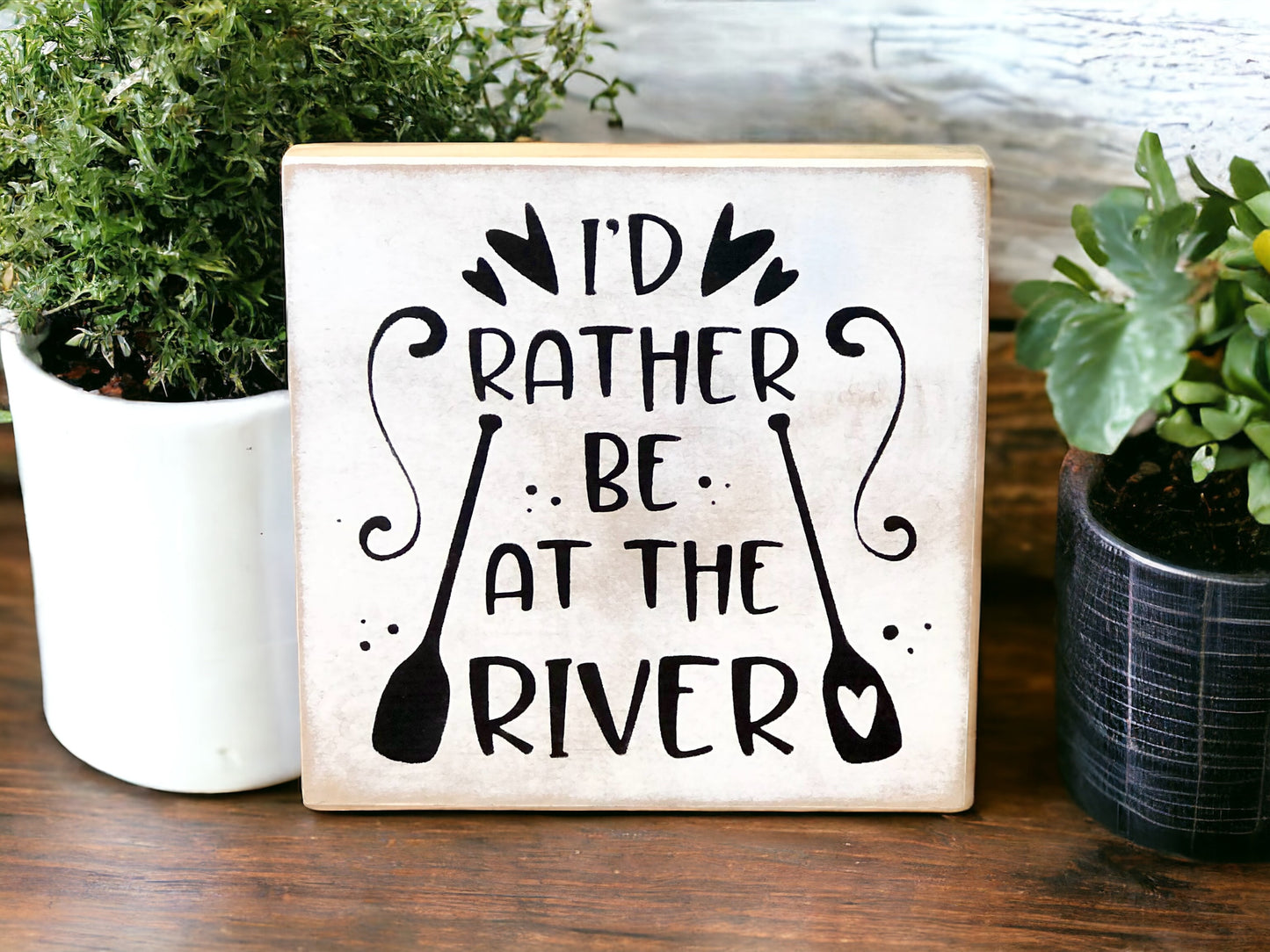 Rather be at the River - Rustic Wood Shelf Sitter