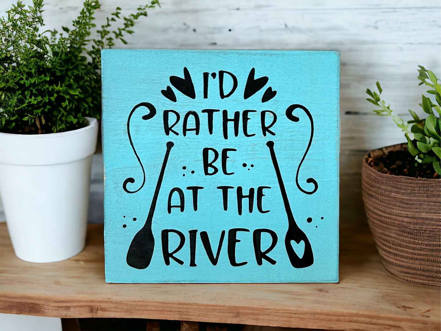 Rather be at the River - Rustic Wood Shelf Sitter