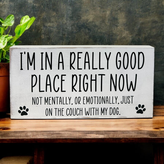 I’m in a Really Good Place…Couch with my Dog