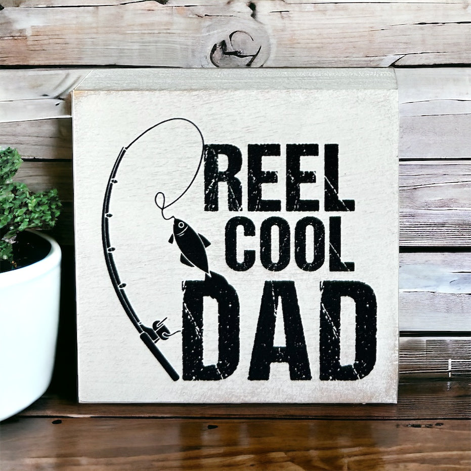 Reel Cool Dad - Mini Rustic Wood Sign