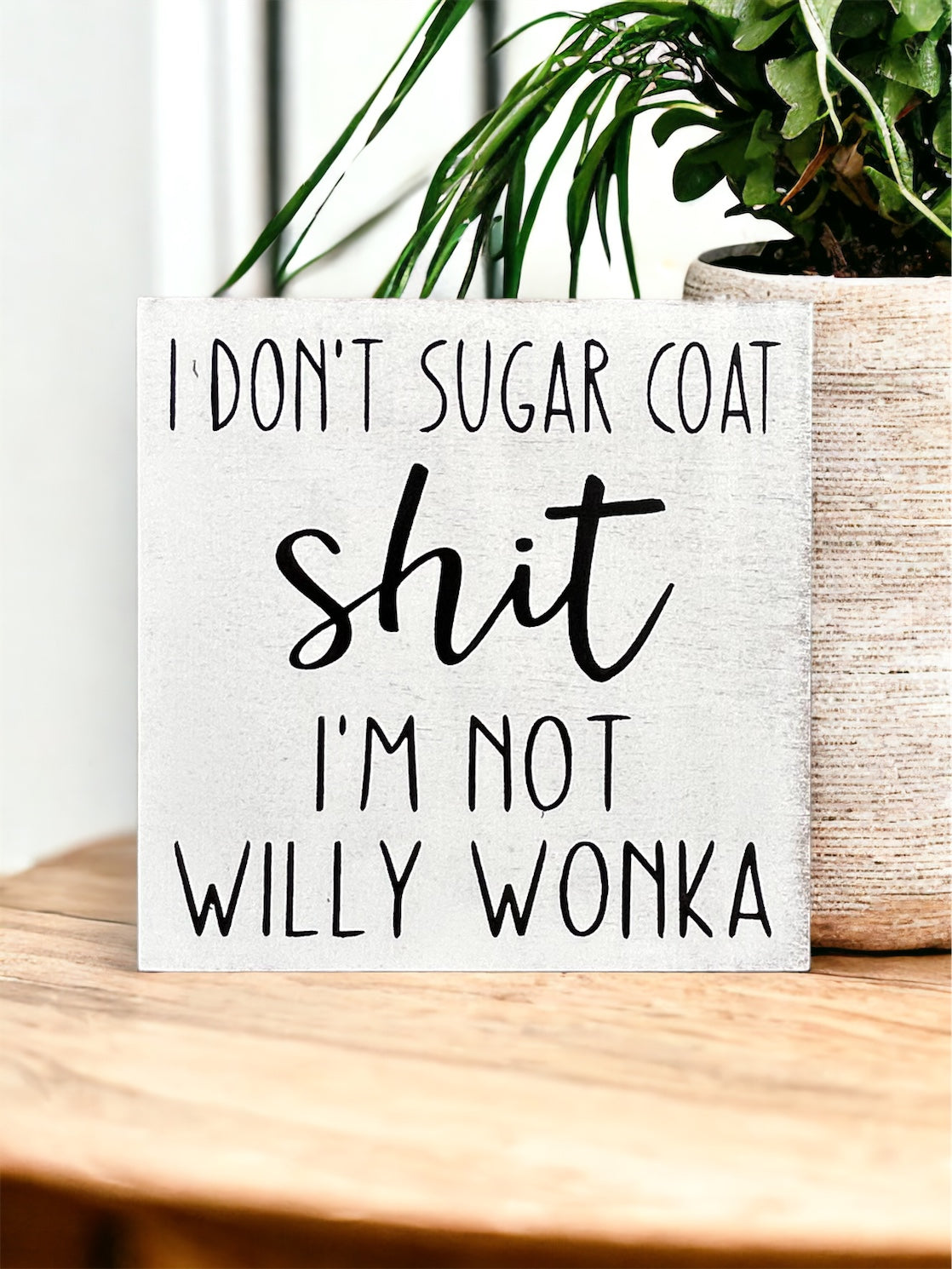 Funny "Willy Wonka" wood sign