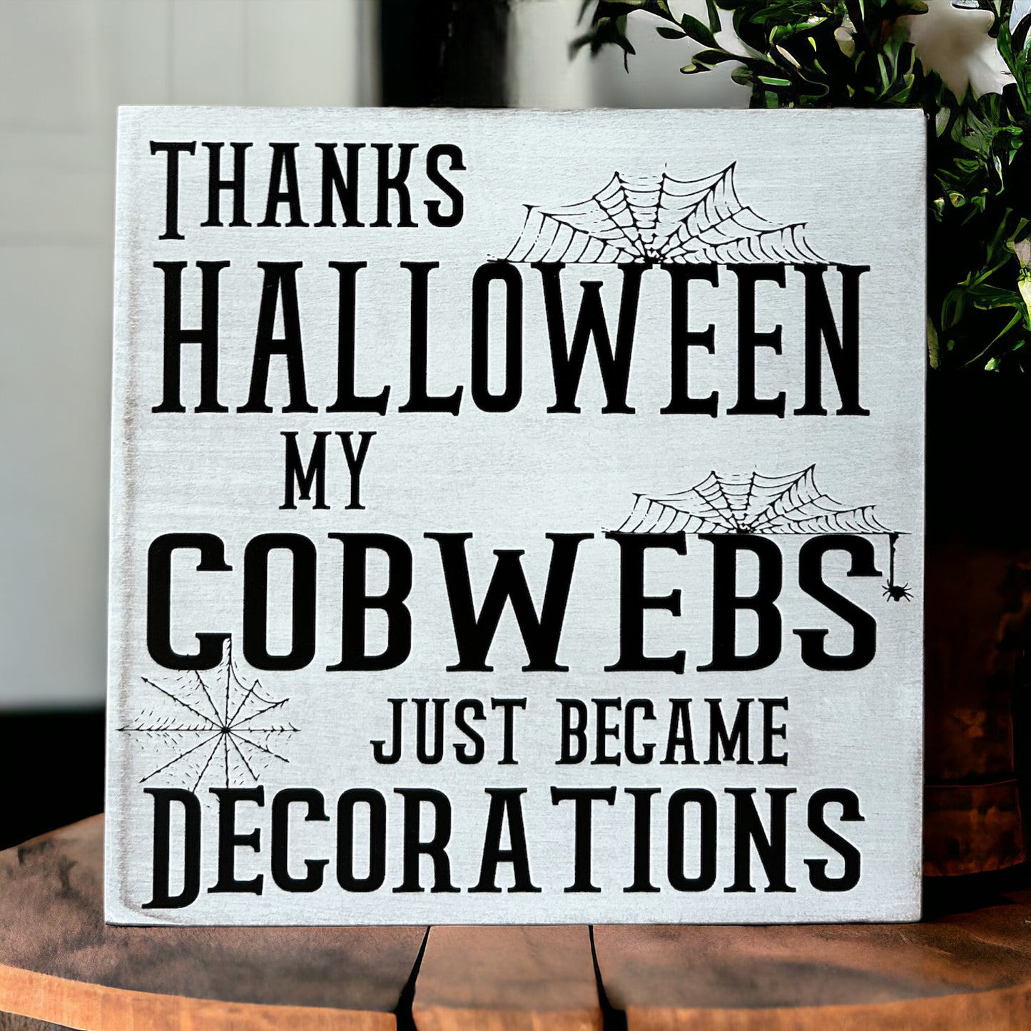 Thanks Halloween - Funny Halloween Wood Sign Decor