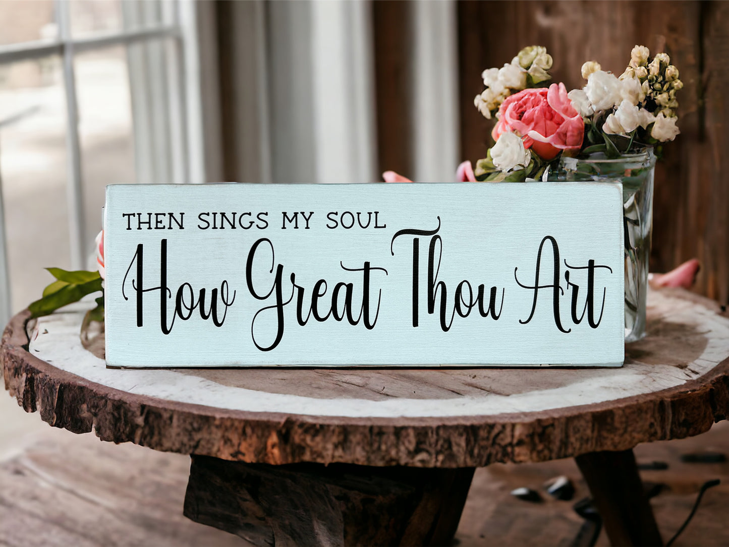 Then Sings My Soul How Great Thou Art - Rustic Shelf Sitter