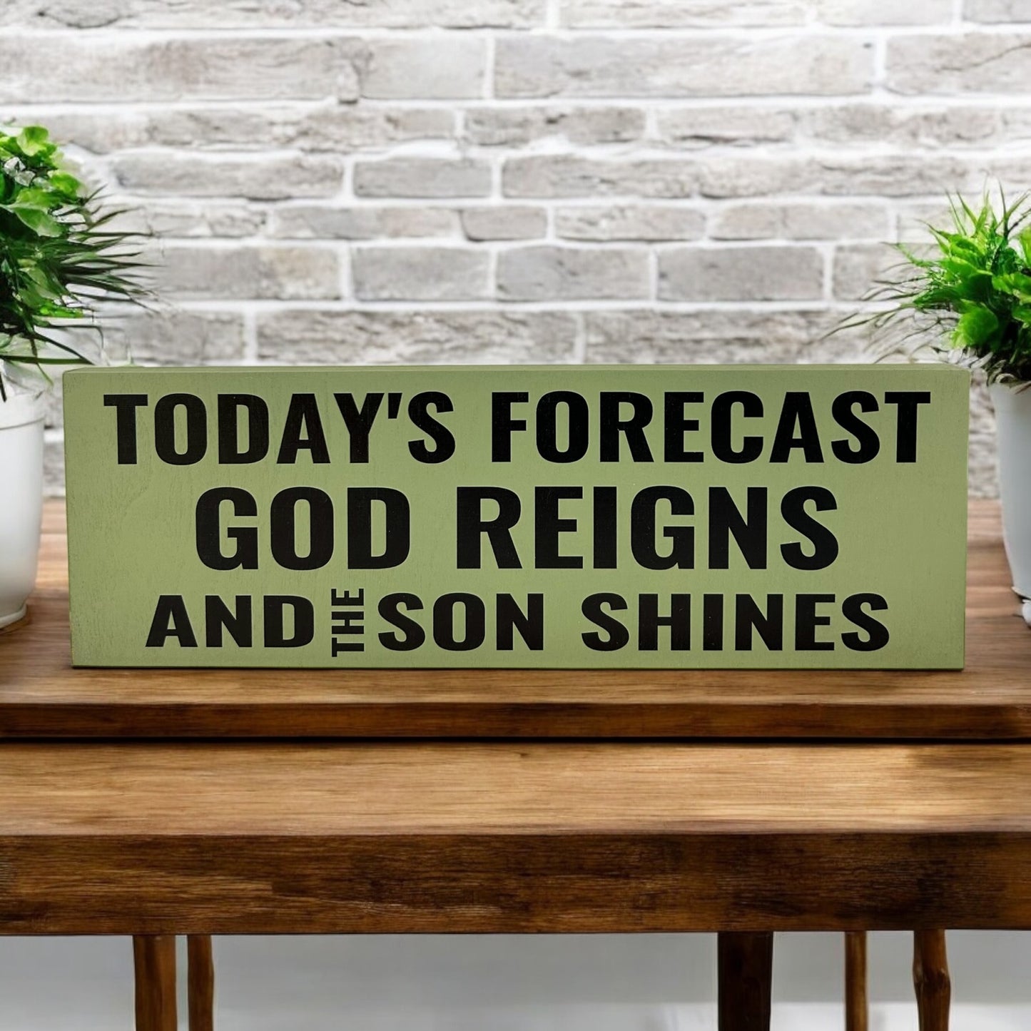 Today's Forecast God Reigns and the Son Shines - Rustic Wood Sign