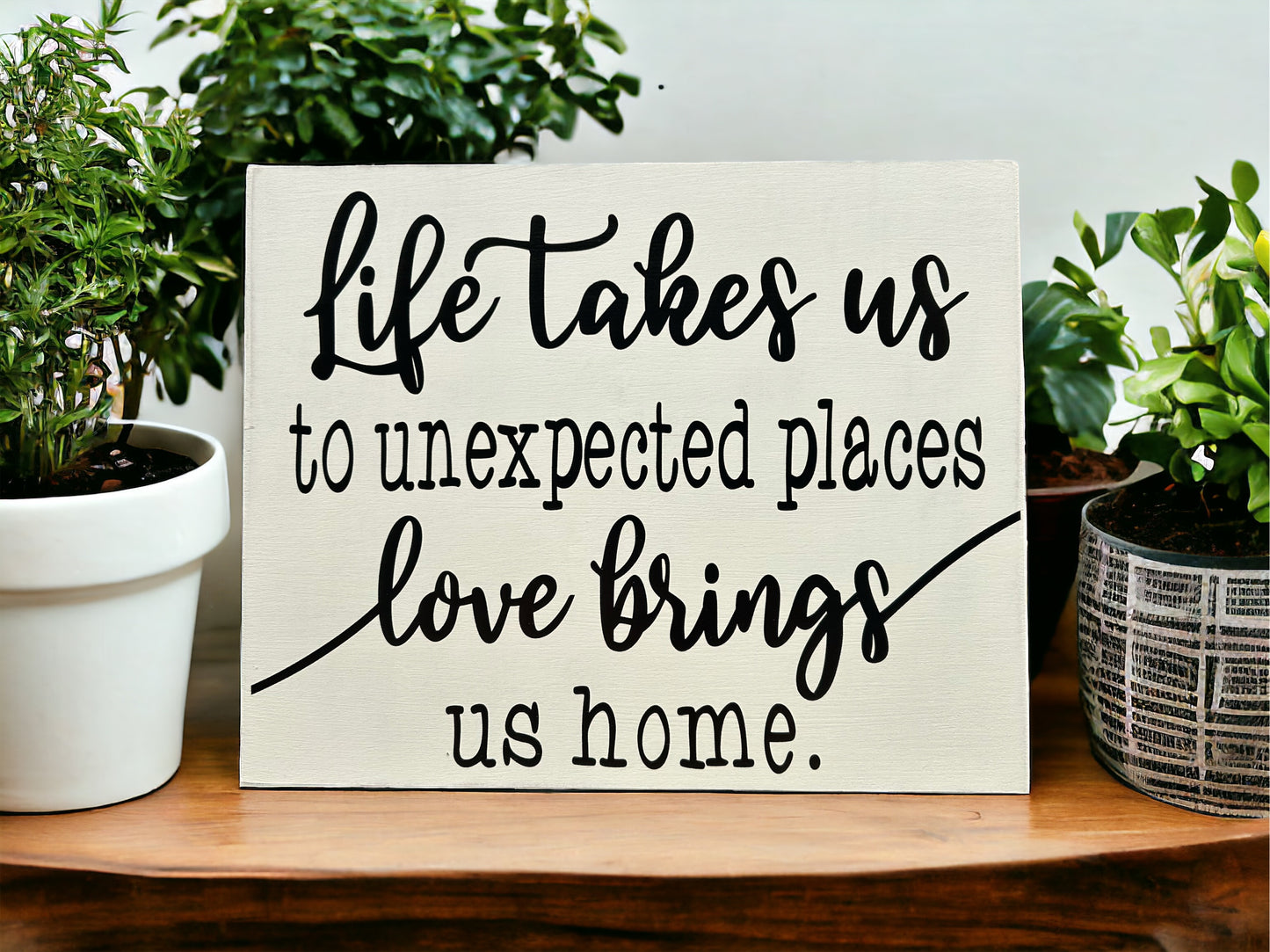 Life Takes us to Unexpected Places - Rustic Wood Sign