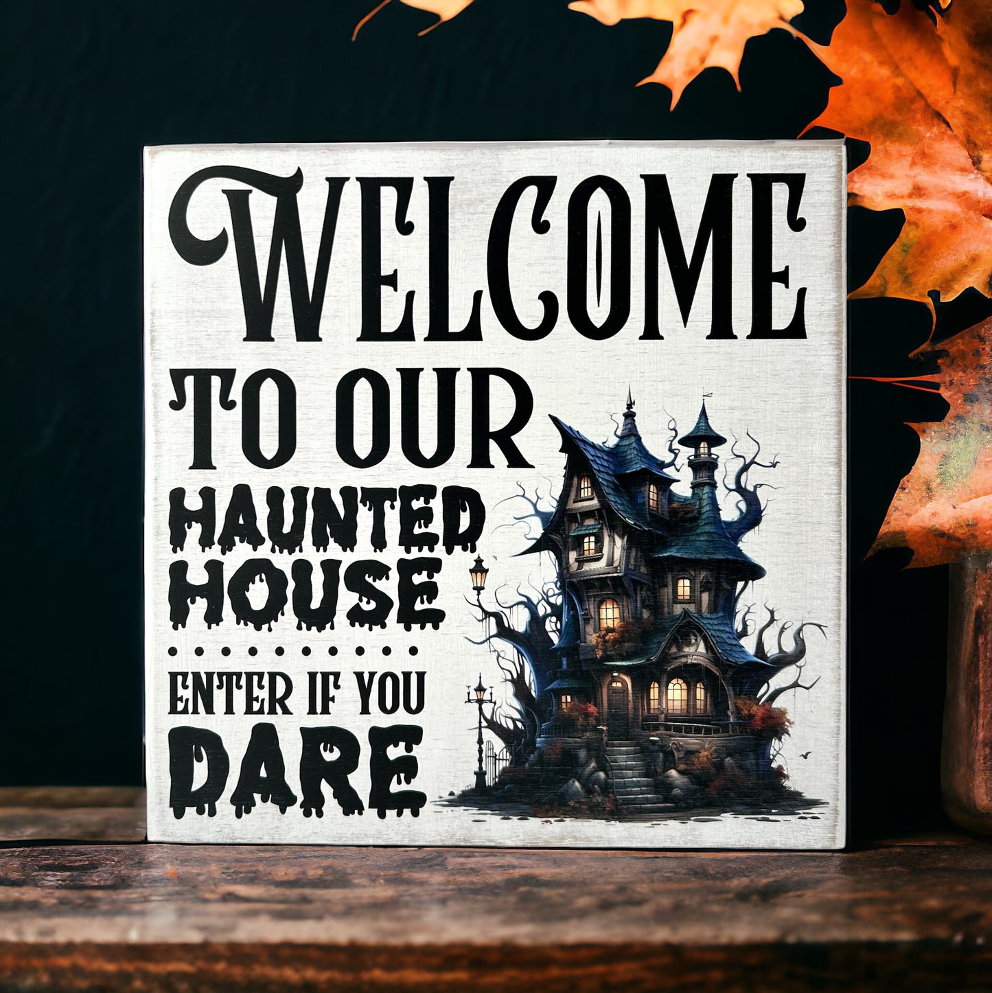 Welcome to Our Haunted House - Rustic Wood Halloween Sign