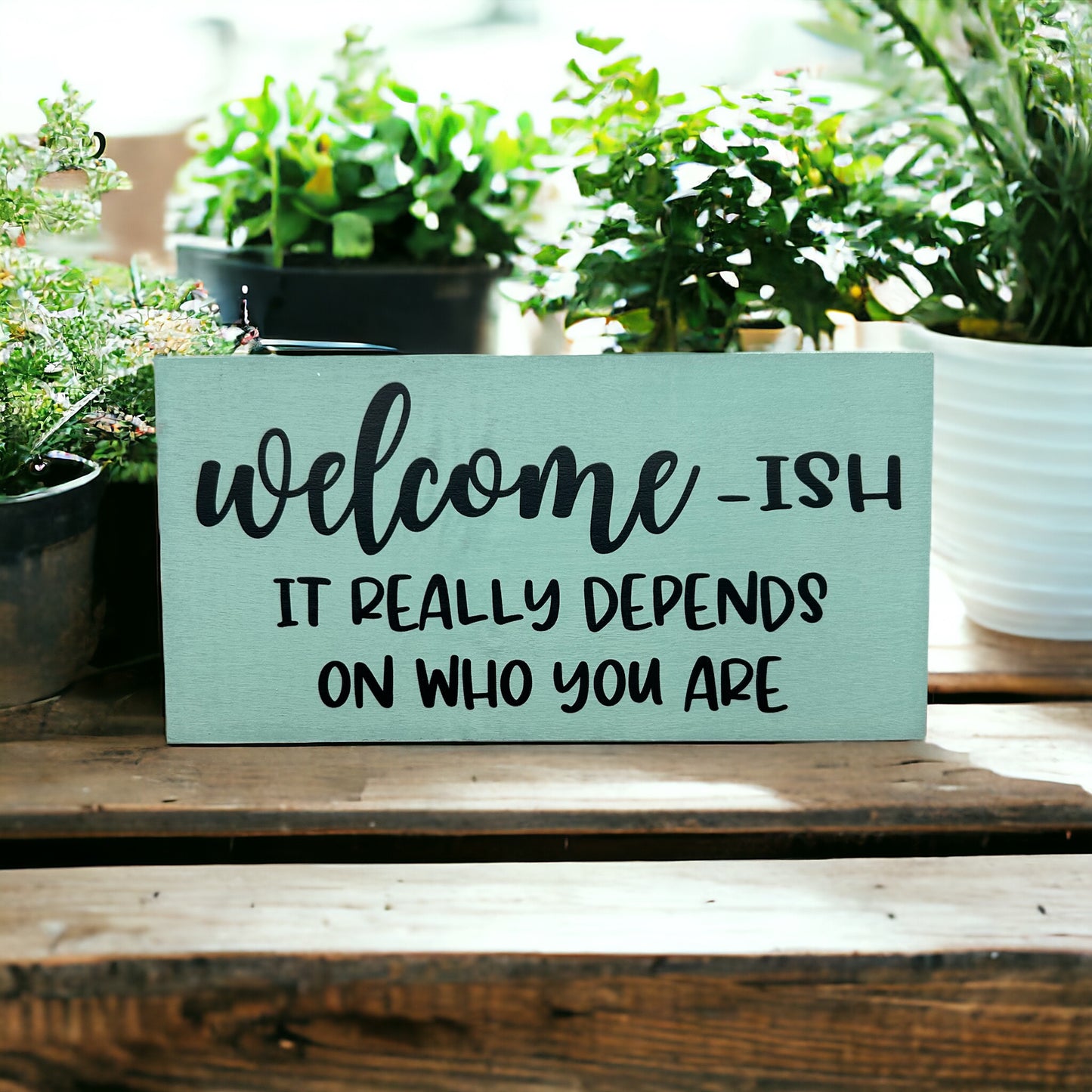 Welcomeish - Funny Rustic White Wood Sign