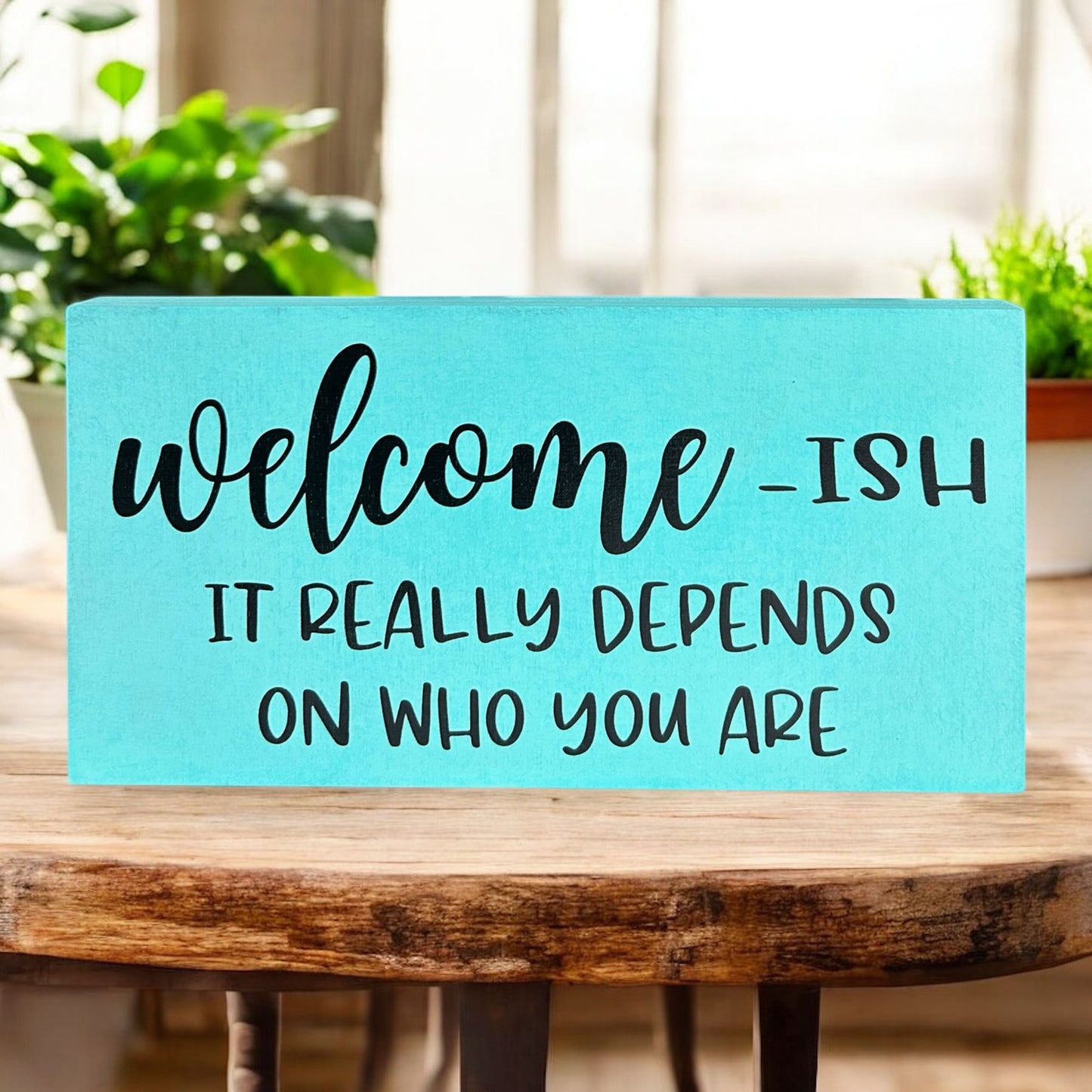 Welcomeish - Funny Rustic White Wood Sign