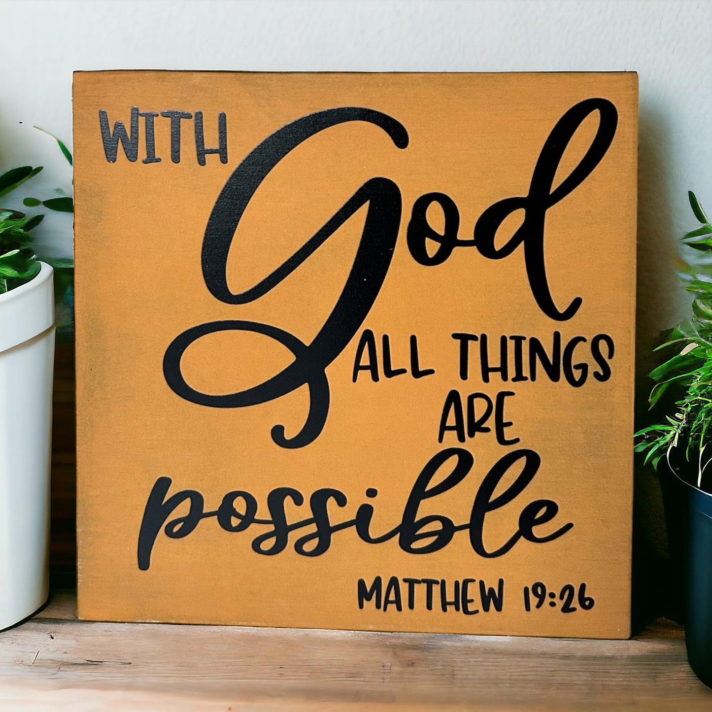 With God All Things Are Possible - Rustic Wood Sign