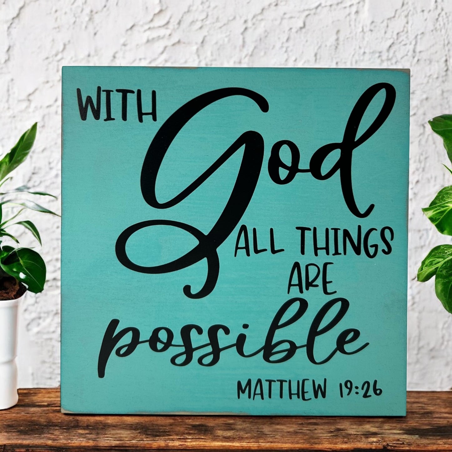 With God All Things Are Possible - Rustic Wood Sign