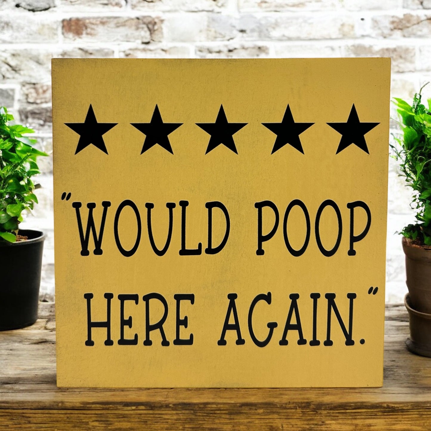 Poop Here Again - Funny Rustic Bathroom Shelf Sitter