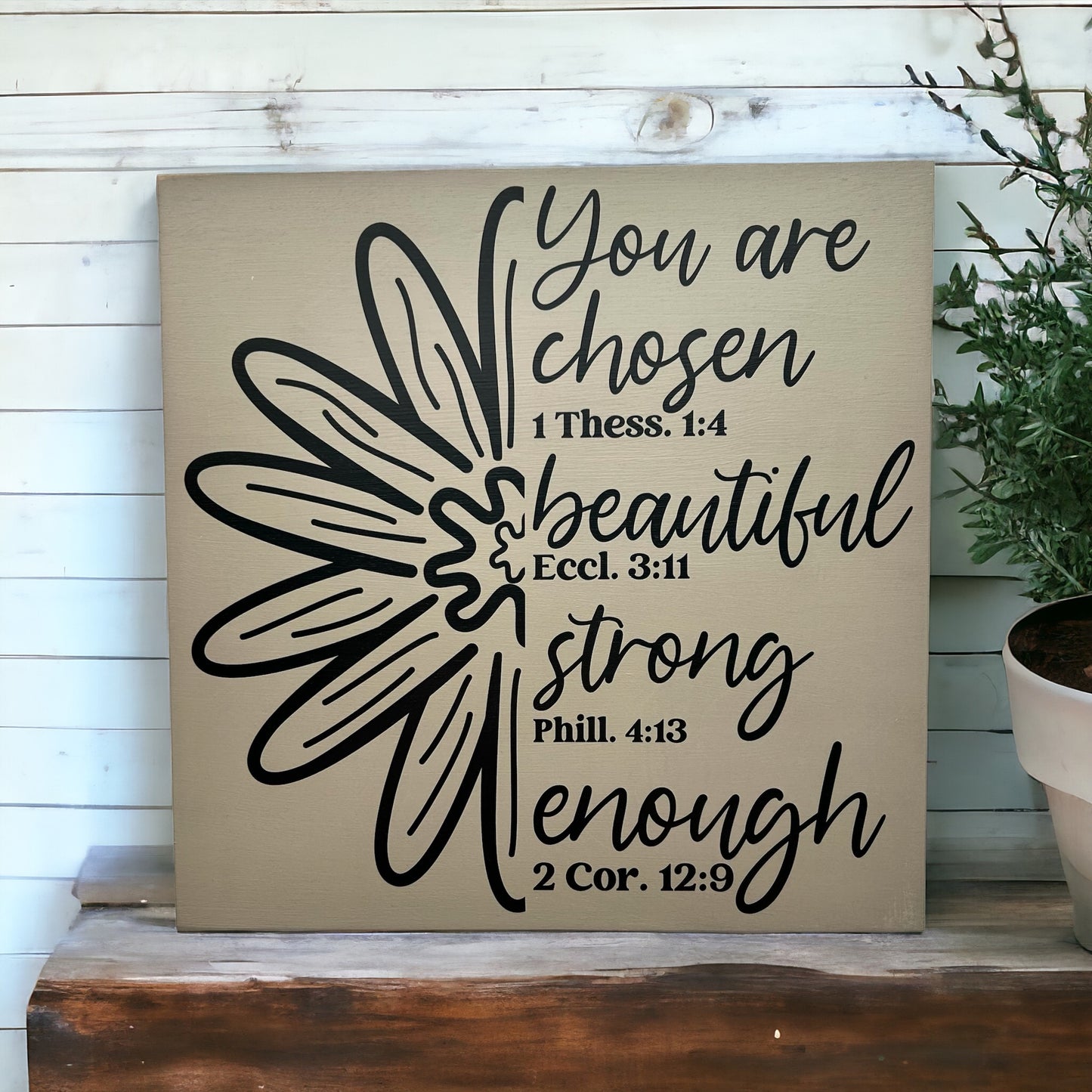 You are Chosen, Beautiful, Strong, Enough- Rustic Wood Sign