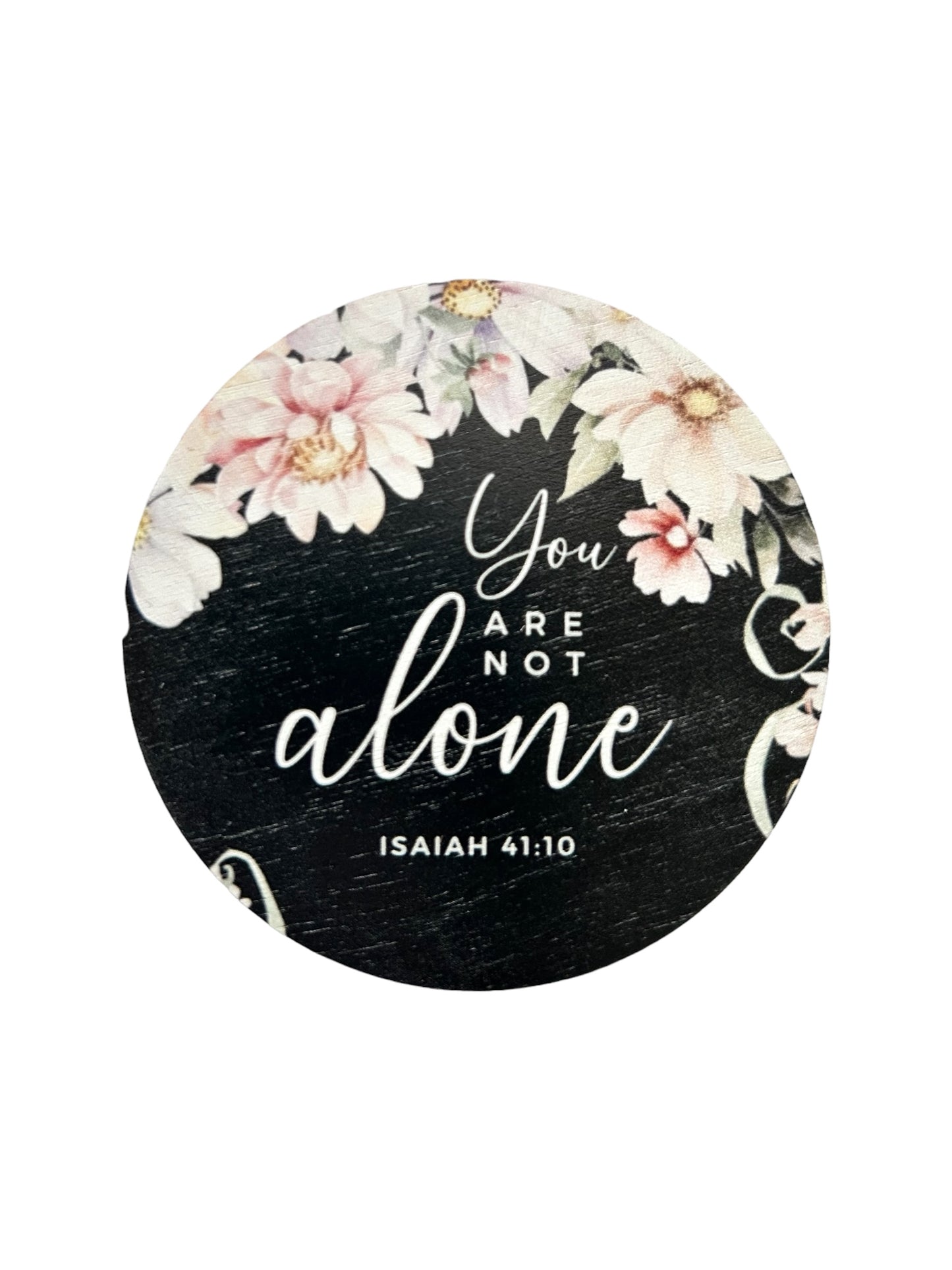 You Are Not Alone - Wood Faith Based Scripture Magnet