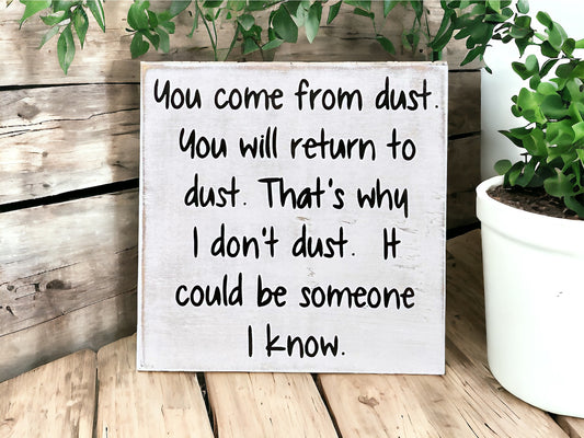 You Come From Dust - Rustic Wood Shelf Sitter