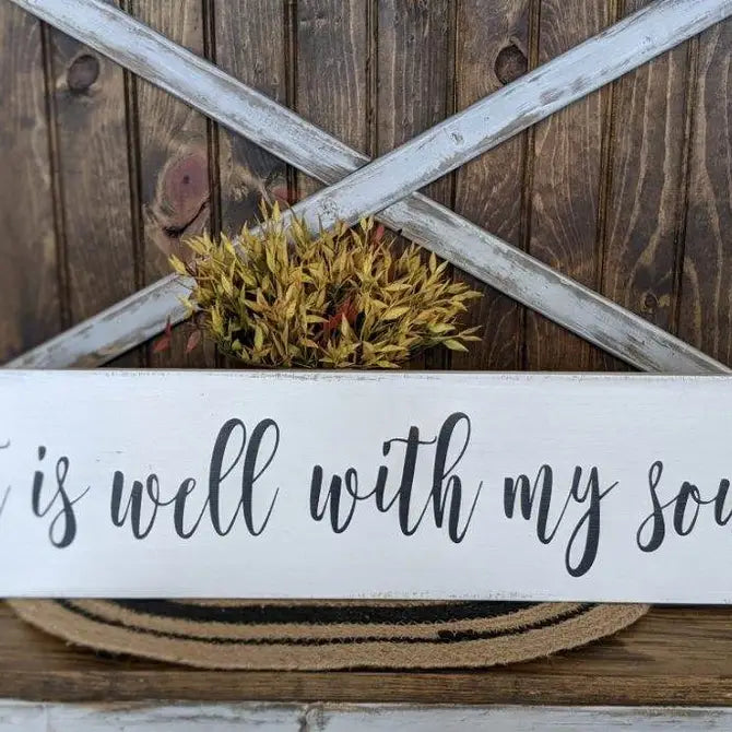 It is Well With My soul 6x24 - Rustic Wood White Sign