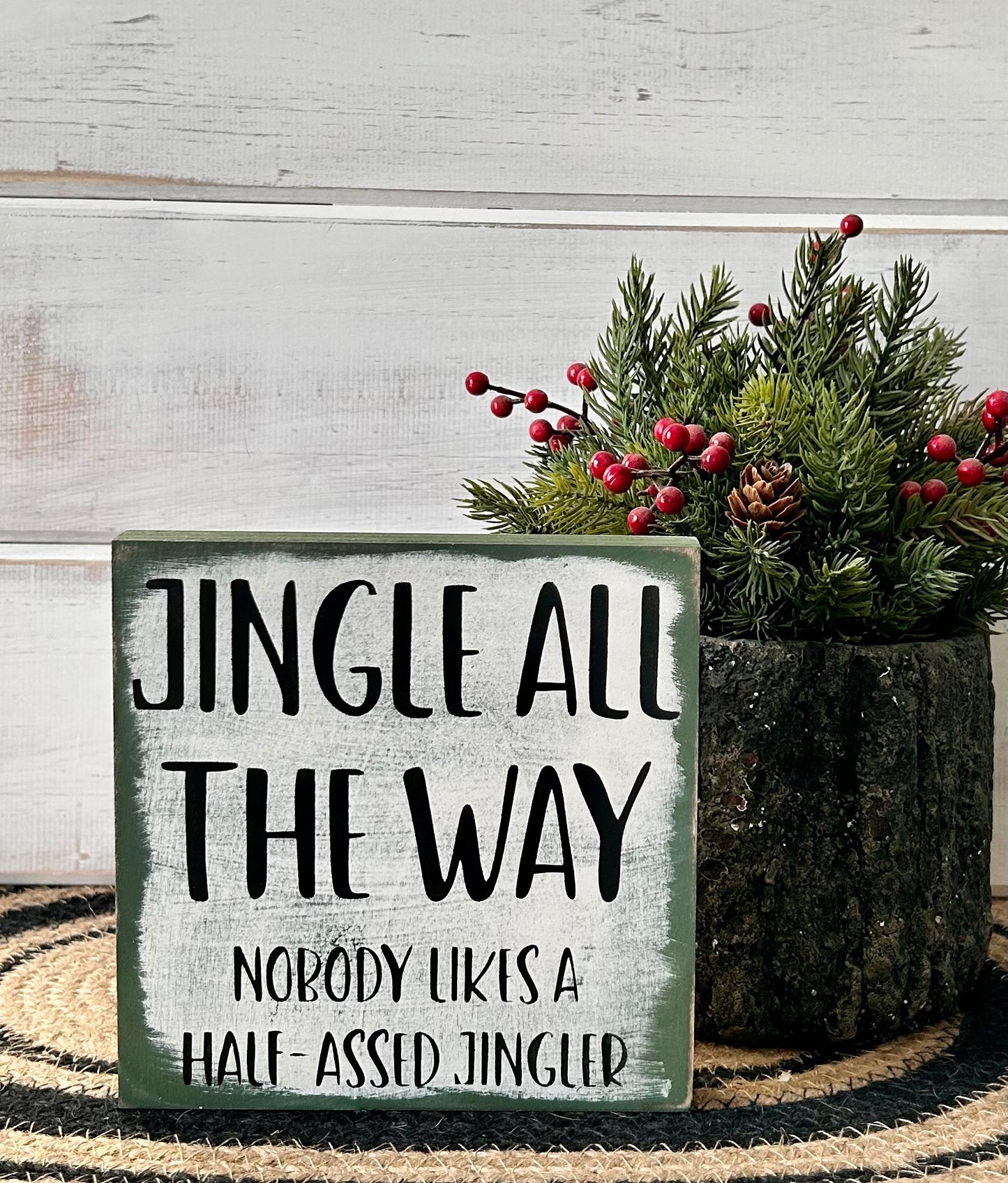 Jingle All The Way - Funny Christmas Wood Sign