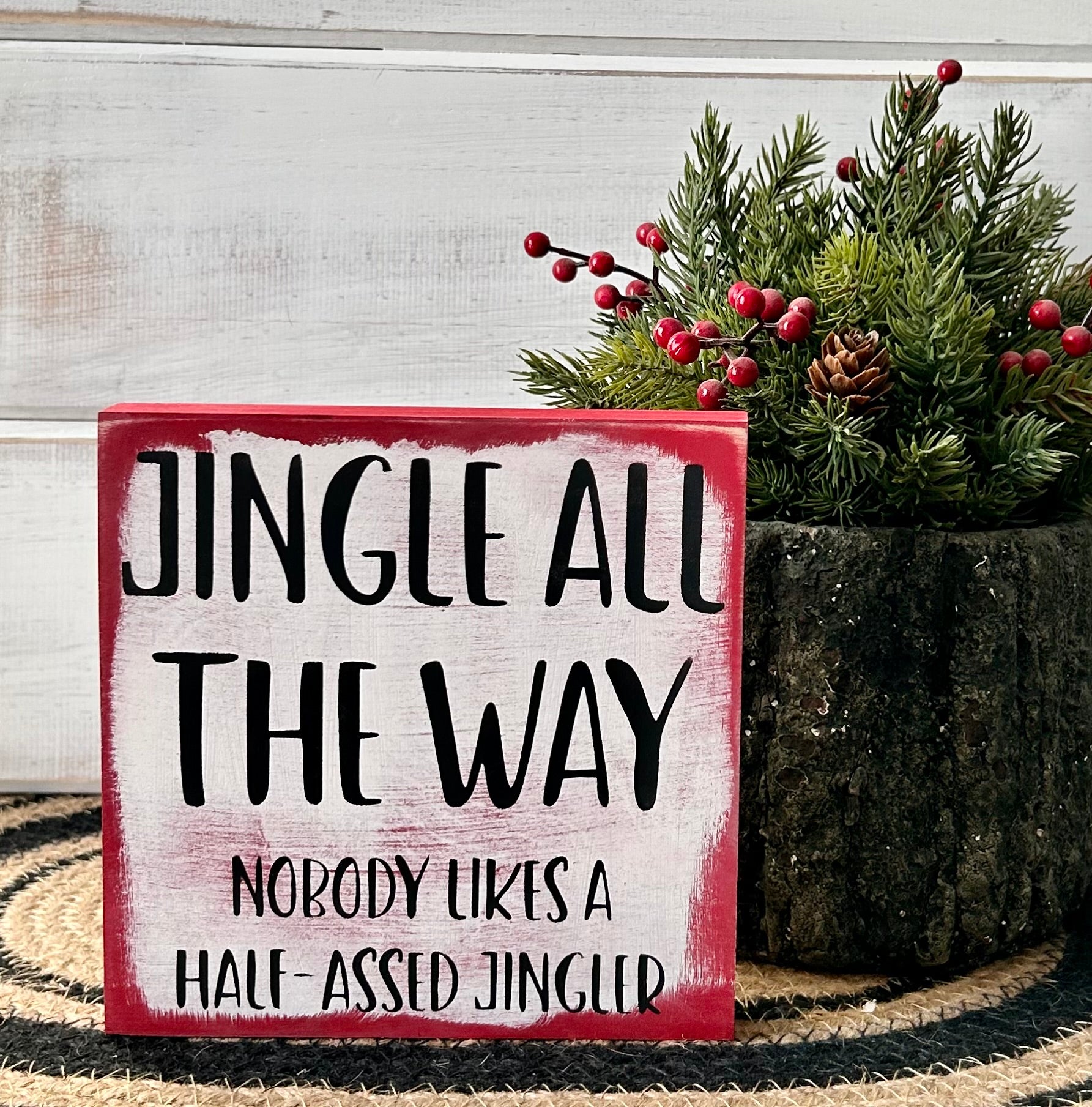 "Half assed jingler" funny wood sign