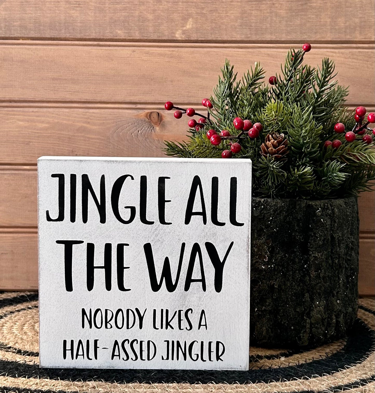 "Half assed jingler" funny wood sign