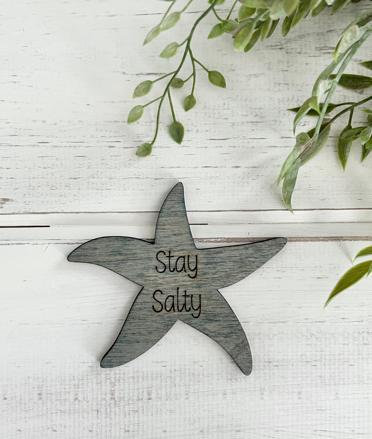 "Stay salty" wood starfish magnet