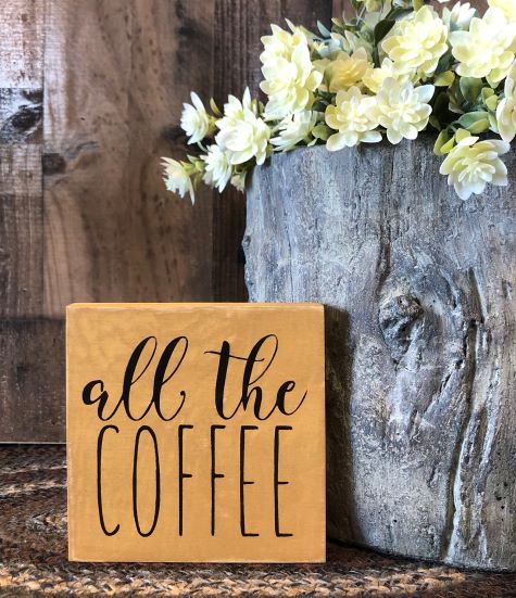 All the Coffee - Rustic Shelf Sitter