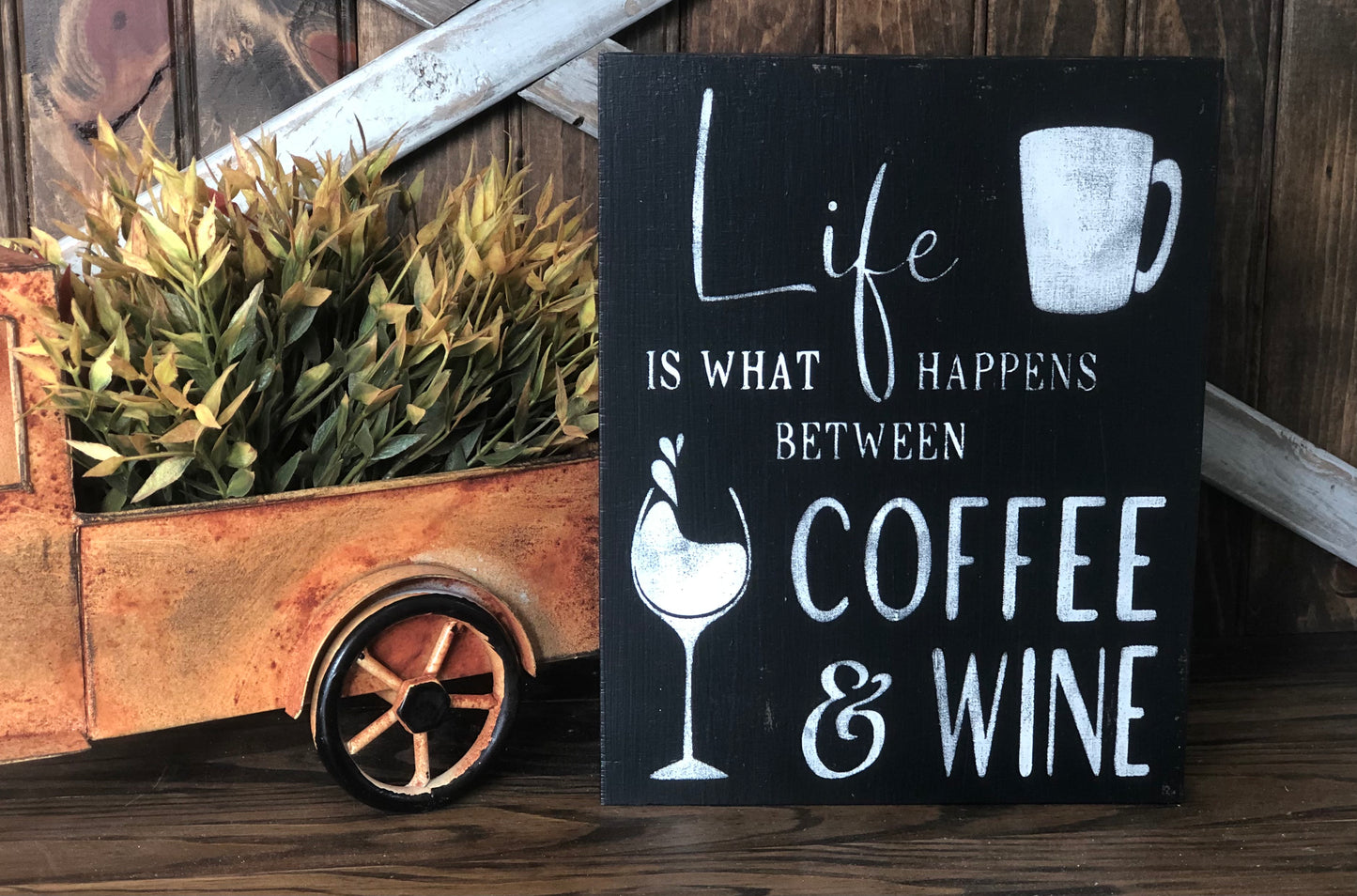 Life Happens Between Coffee and Wine - Rustic Wood Sign