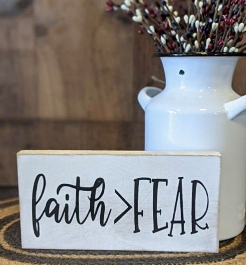 "Faith greater than fear" wood sign