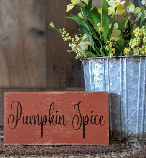 "Pumpkin spice" wood sign