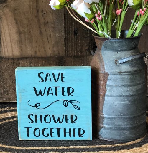Save Water - Funny Rustic Wood Bathroom Shelf Sitter